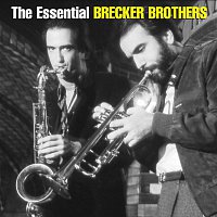 The Brecker Brothers – The Essential Brecker Brothers