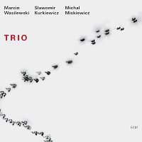 Marcin Wasilewski, Slawomir Kurkiewicz, Michal Miskiewicz – Trio