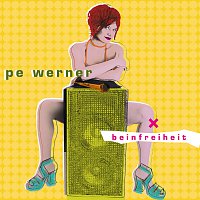 Pe Werner – Beinfreiheit