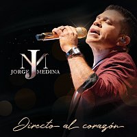 Jorge Medina – Directo Al Corazón