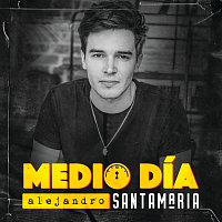 Alejandro Santamaria – Medio Día