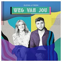 Suzan & Freek – Weg Van Jou