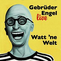 Gebruder Engel – Watt ’ne Welt (Live)