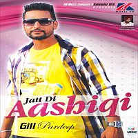 Gill Pardeep – Jatt Di Aashiqi