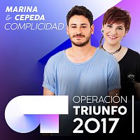 Marina, Cepeda – Complicidad [Operación Triunfo 2017]