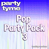Party Tyme – Pop Party Pack 3 - Party Tyme [Backing Versions]
