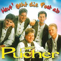 DIE PUCHER – Heut’ geht die Post ab