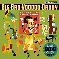 How Big Can You Get?: The Music Of Cab Calloway