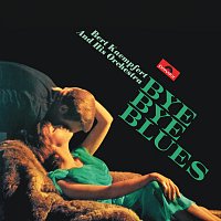 Bert Kaempfert – Bye Bye Blues [Remastered]