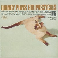 Quincy Jones And His Orchestra – Quincy Plays For Pussycats