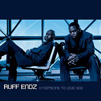 Ruff Endz – Someone To Love You