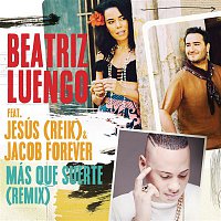 Beatriz Luengo, Jesús Navarro & Jacob Forever – Más Que Suerte (Remix)