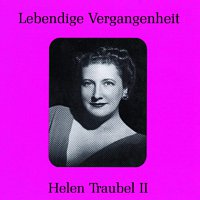 Lebendige Vergangenheit - Helen Traubel (Vol.2)