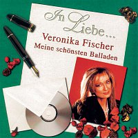 Veronika Fischer – In Liebe... (Meine schonsten Balladen)