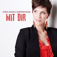 Anna-Maria Zimmermann – Mit Dir