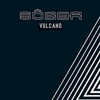 Sober – Vulcano