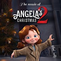 Různí interpreti – The Music Of Angela's Christmas 2 [Original Motion Picture Soundtrack]