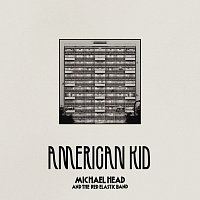 Michael Head & The Red Elastic Band – American Kid