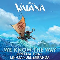 Opetaia Foa'i, Lin-Manuel Miranda – We Know The Way [From "Vaiana"]