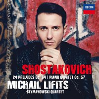 Michail Lifits – Shostakovich: Preludes Op. 34 & Piano Quintet Op. 57