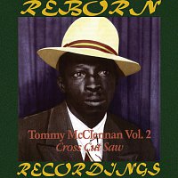 Tommy McClennan – Cross Cut Saw Blues, Vol. 2 1940-1942 (HD Remastered)