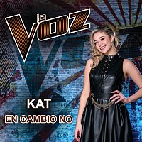 Kat – En Cambio No [La Voz US]