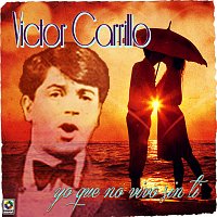 Victor Carrillo – Yo Que No Vivo Sin Ti