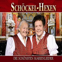 Schockel - Hexen – Die schonsten Marienlieder - Schockel-Hexen