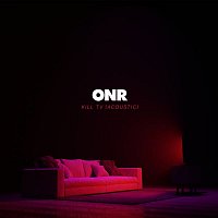 ONR – Kill TV (Acoustic)