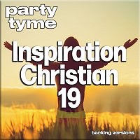 Party Tyme – Inspirational Christian 19 [Backing Versions]