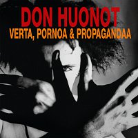 Don Huonot – Verta, pornoa & propagandaa [Deluxe]