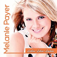 Melanie Payer – Lieben - Leben - Lachen