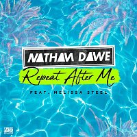 Nathan Dawe – Repeat After Me (feat. Melissa Steel)