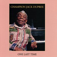 Champion Jack Dupree – One Last Time