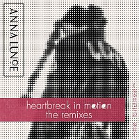 Anna Lunoe, Jesse Boykins III – Heartbreak In Motion (Remixes)