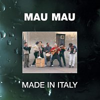Mau Mau – Made In Italy