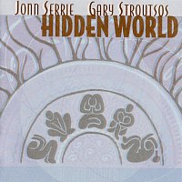 John Serrie, Gary Stroutsos – Hidden World