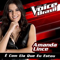 Amanda Lince – É Com Ela Que Eu Estou [The Voice Brasil 2016]
