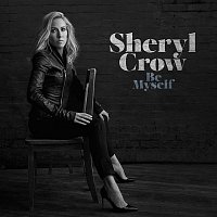 Sheryl Crow – Be Myself CD