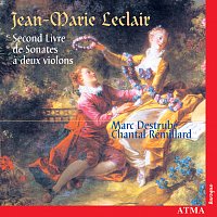Marc Destrubé, Chantal Rémillard – Leclair: Second Livre de Sonates a deux violons, Op. 12, Nos. 1 to 6