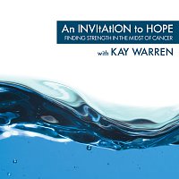 Kay Warren – An Invitation To Hope