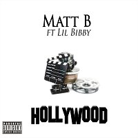 Matt B, Lil Bibby – Hollywood