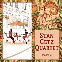 Stan Getz Quintet – Take a Coffee Break