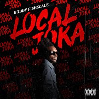 Bobby Fishscale – Local Joka