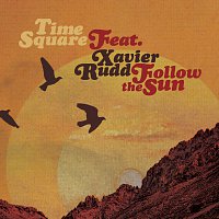 Time Square, Xavier Rudd – Follow The Sun