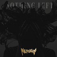 Kill The Lights – Nothing Left