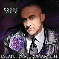 Rocco De Villiers – Escape From Ordinary Life
