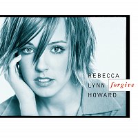 Rebecca Lynn Howard – Forgive