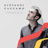 Giovanni Caccamo – Ritornero da te [Sanremo Version]