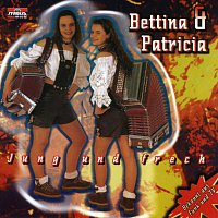 Bettina und Patricia – Jung und frech